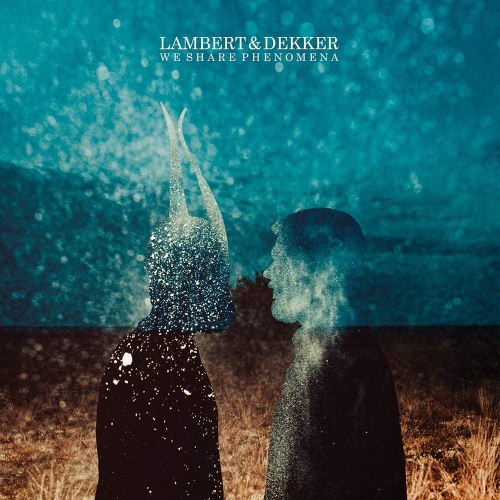 Lambert & Dekker - We Share Phenomena CD