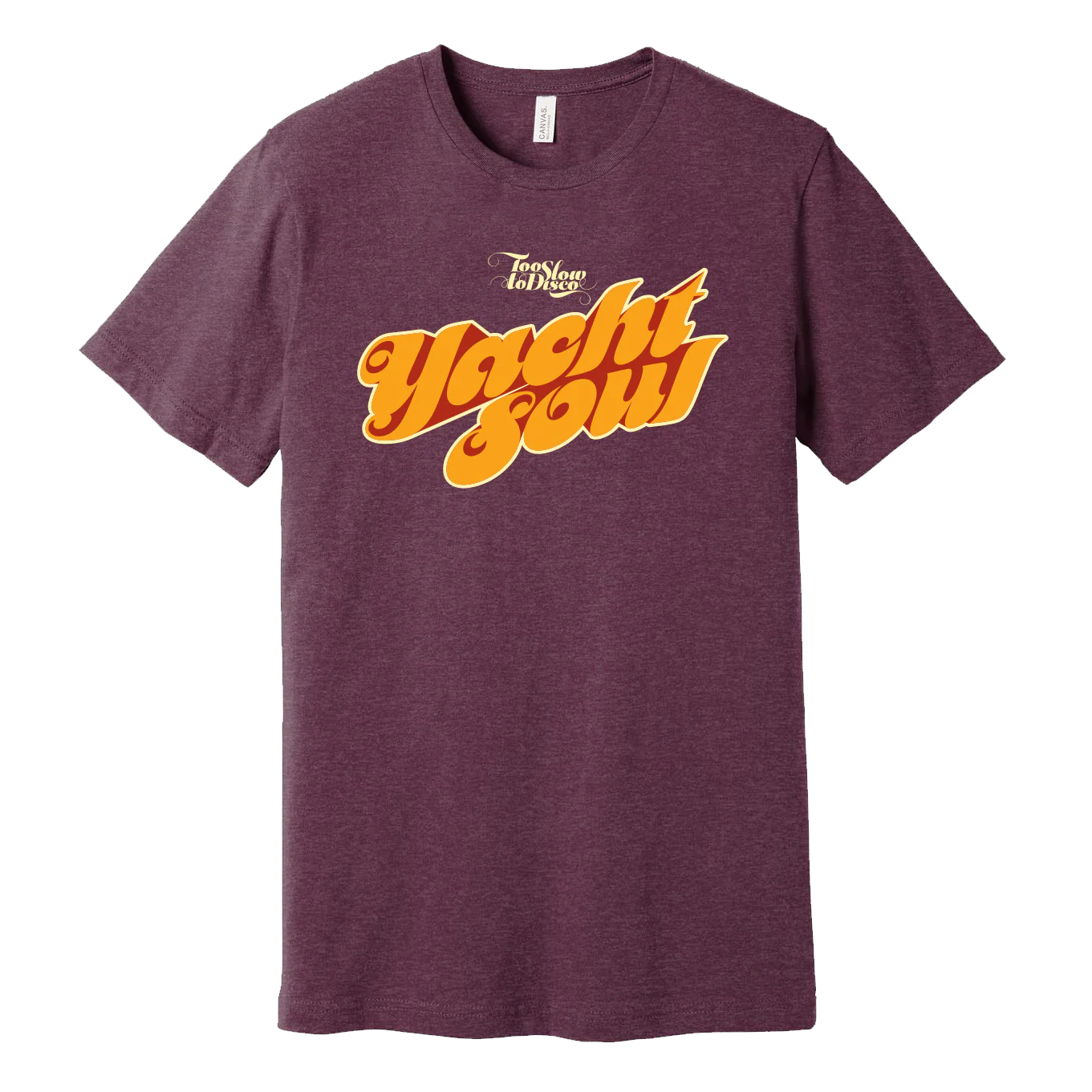 Too Slow to Disco Yacht Soul T-Shirt
