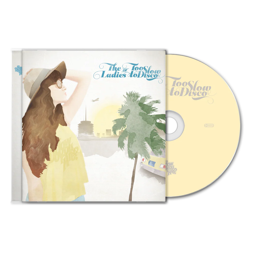 The Ladies Of Too Slow To Disco CD